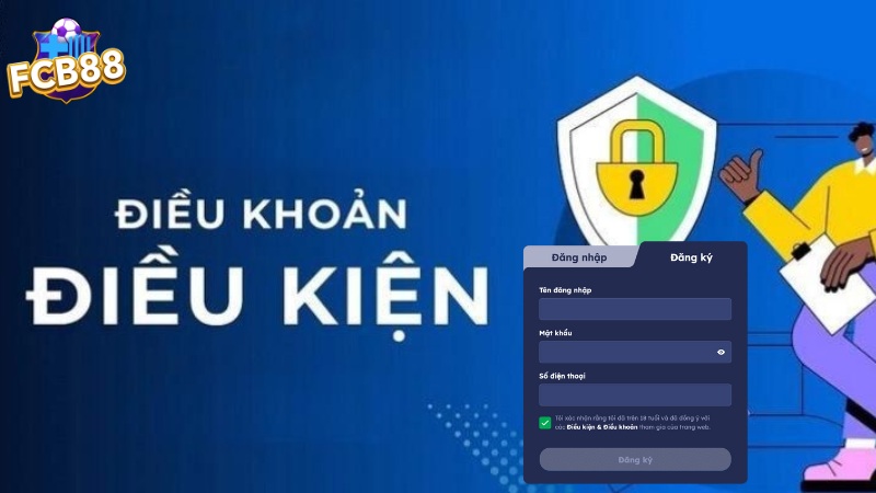 Điều khoản đăng ký tài khoản tại nhà cái FCB88 Điều khoản đăng ký tài khoản tại nhà cái FCB88