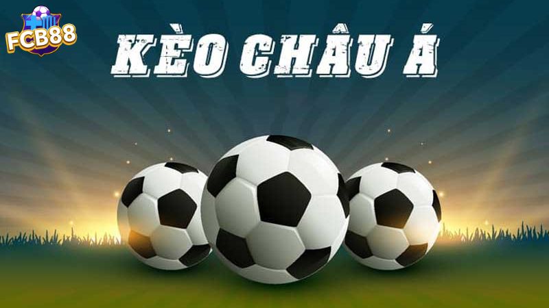 Kèo bóng đá Châu Á là gì? Kèo bóng đá Châu Á là gì?